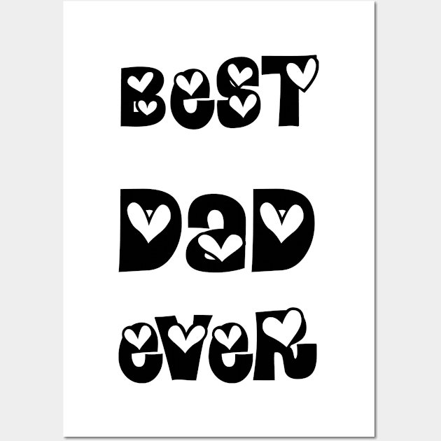 Best Dad Ever T-shirts Wall Art by haloosh